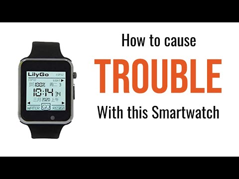 How to Cause Trouble with the LilyGo TTGO ESP32 Smartwatch
