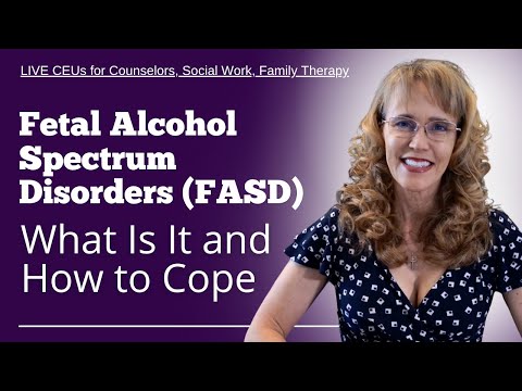 Fetal Alcohol Spectrum Disorders (FASD) What Is It and How to Cope