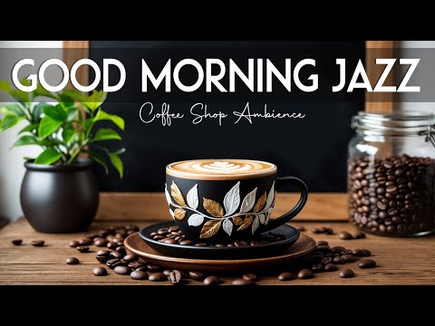 Good Morning Jazz ☕ June Bossa Nova Instrumental and Relaxing Jazz Cafe Music for Studying