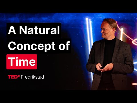 A natural concept of time | Brage Johansen | TEDxFredrikstad