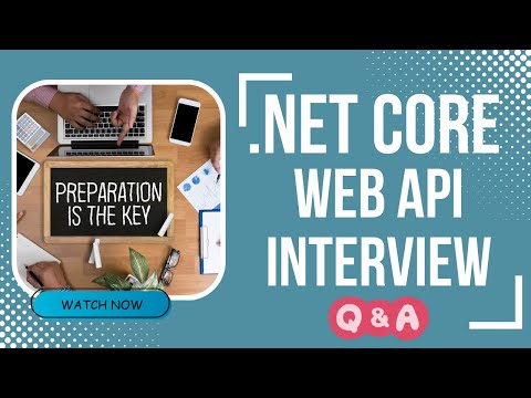 .NET Core Web API Interview Questions & Answers: Master the Essentials