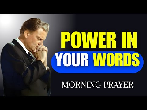 Speak Blessings Every Morning | Watch How Your Day Transforms | Morning Prayer | Billy Graham