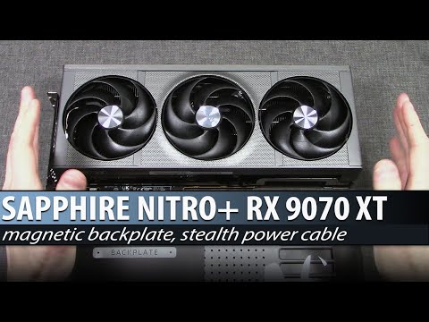 SAPPHIRE NITRO+ Radeon RX 9070 XT | Overview & First Look