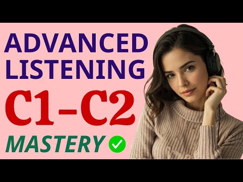 C1-C2 Listening Mastery: The Secret to Thinking and Speaking Fluently 🚀 | Part 2