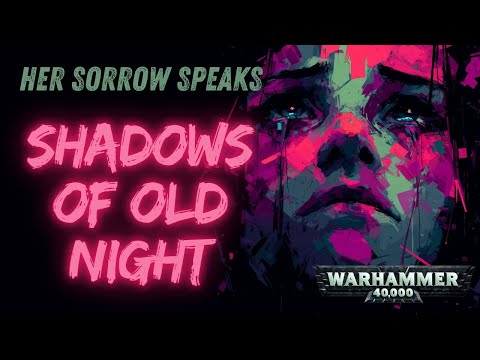 Shadows of Old Night – A Grimdark Warhammer 40K Audiobook | Forbidden Psyker's Tragic Fate