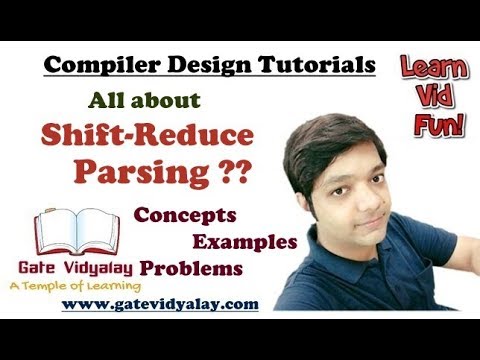 Shift Reduce Parsing in Compiler Design Explained step by step