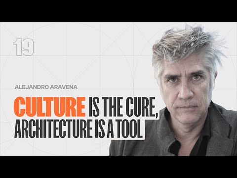 CULTURE IS THE CURE, ARCHITECTURE IS A TOOL | Alejandro Aravena | Podcast SFERA | EP 19