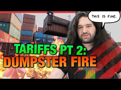 This Is A Dumpster Fire | Tariffs Impact Investigation, Pt. 2