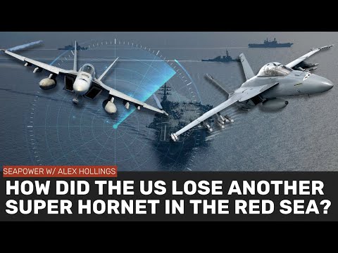 How did the US Navy lose ANOTHER Super Hornet in the Red Sea?