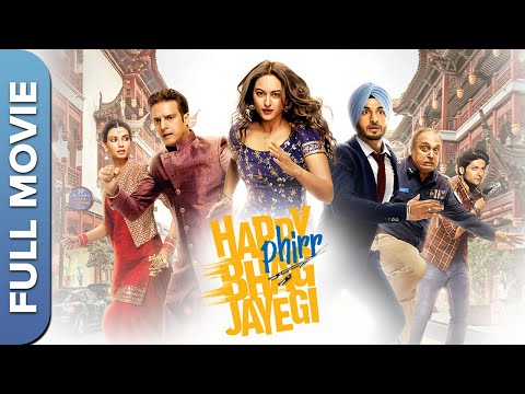 Happy Phirr Bhag Jayegi | Superhit Bollywood Movie | Sonakshi Sinha, Diana Penty, Jimmy Shergill