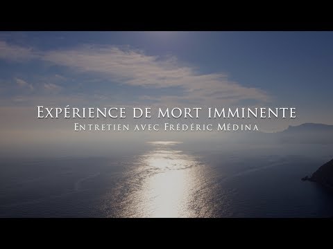 L'expérience de mort imminente de Frédéric Médina