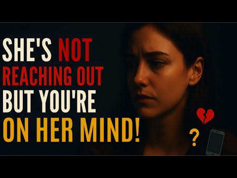 She’s NOT REACHING OUT — But You’re STILL ALL SHE THINKS ABOUT! (FEMALE PSYCHOLOGY) | Stoic Station