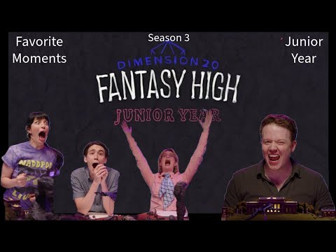 Dimension 20: Fantasy High (Junior Year): My Favorite Moments