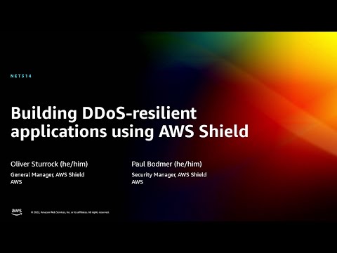 AWS re:Invent 2022 - Building DDoS-resilient applications using AWS Shield (NET314)