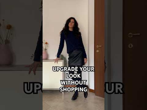 Upgrade Your Look Without Shopping