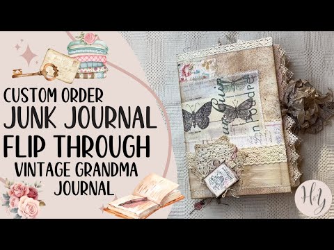 Junk Journal Flip Through | Custom Order | Grandma Vintage Style Journal