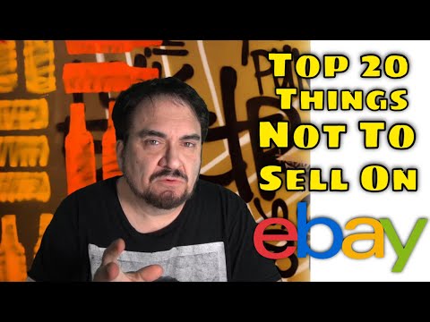 Top 20 Items You Should Never Sell On eBay