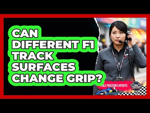 Can Different F1 Track Surfaces Change Grip?