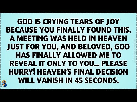 🧾God is crying tears of joy because you finally found this. A meeting was held in heaven for you..