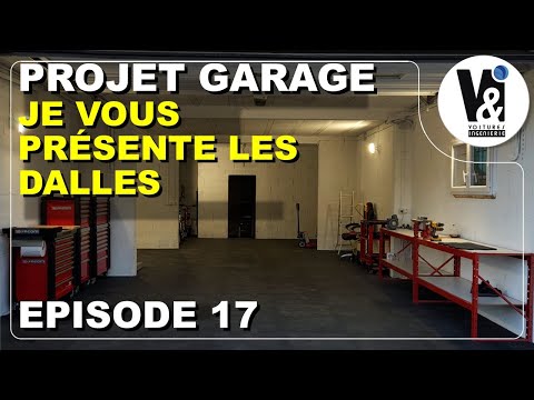 Projet Garage (ép17) : Voici Les Meilleures DALLES du Marché!