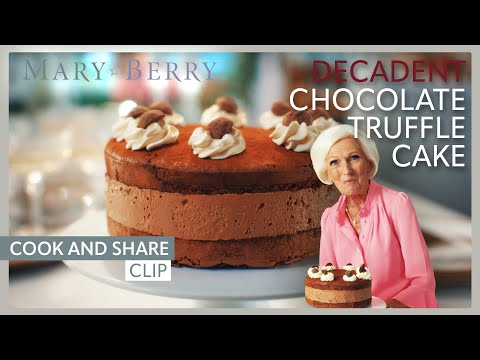 Glorious Chocolate Truffle Cake | Mary Berry: Cook and Share| Mary Berry