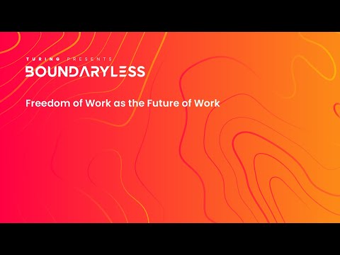 Freedom of Work as the Remote First Work | Boundaryless 2022