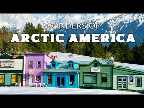 Wonders of Arctic America | From Alaska to Yukon Canada | Travel Documentary 4K