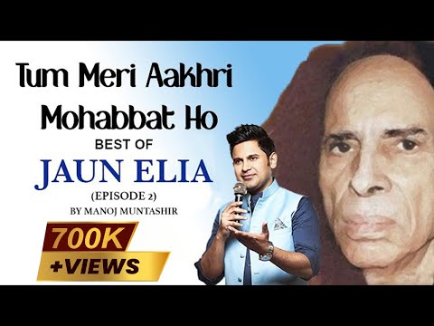 Best Of Jaun Elia | Episode 02 | Manoj Muntashir | Urdu Shayari | Live latest