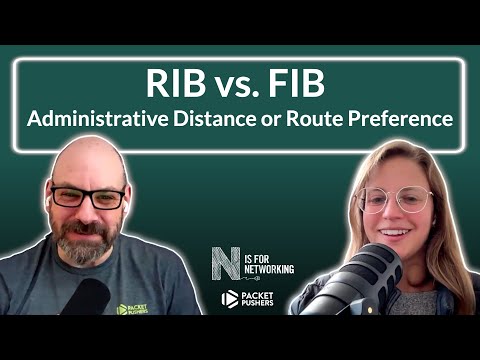 RIB vs. FIB & Administrative Distance or Route Preference