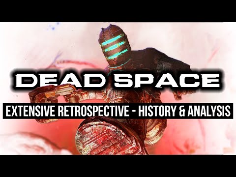 Dead Space - A Lengthy Retrospective