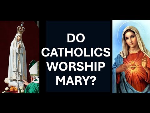 Do Catholics Worship Mary?