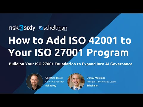 How to Add ISO 42001 to Your ISO 27001 Program with risk3sixty + Schellman