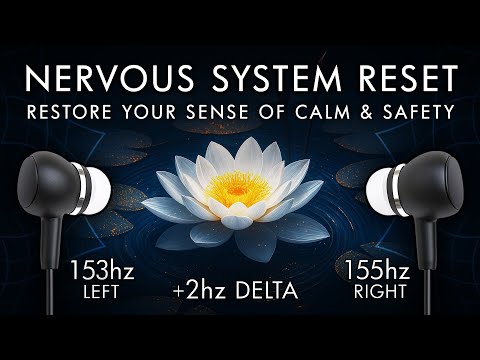 Nervous System Reset - 2 Hz Delta Binaural Beat - Restore Your Sense of Calm & Safety