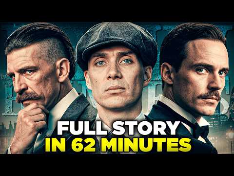Peaky Blinders FULL SERIES Recap (6 Seasons) in 62 Minutes
