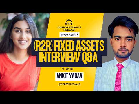 Top 21 Fixed Assets Accounting Interview Questions and Answers | R2R | @Corporate Wala Ankit Yadav