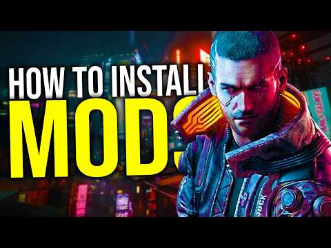 How To EASILY Install Mods for Cyberpunk 2077 in 2025