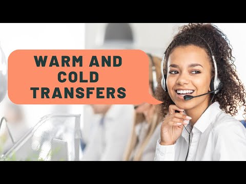 Call Handling Tips: Warm and Cold Transfer (With Sample Call Flow)