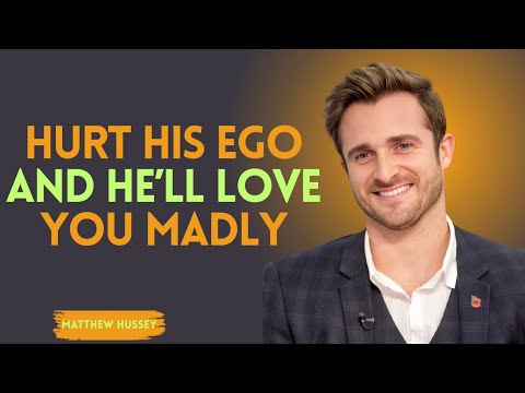 "Hurt His Ego    And He’ll Love You MADLY |Matthew hussey motivation speech|