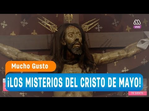¡Los misterios del Cristo de Mayo! - Mucho gusto 2018
