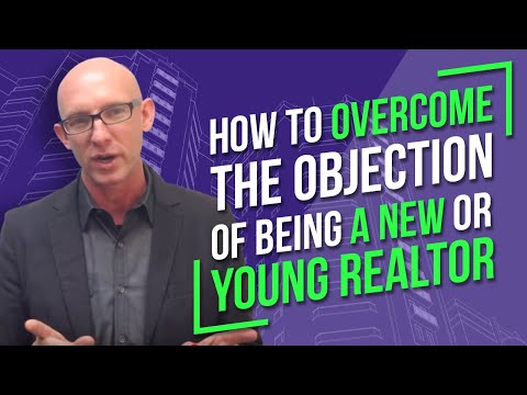 How to Overcome the Objection of Being a New or Young Realtor - Kevin Ward