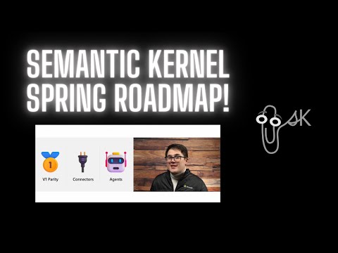 Semantic Kernel 2024 Spring Roadmap!
