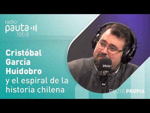 Cristóbal García Huidobro y el espiral de la historia chilena