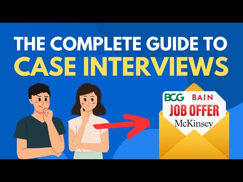 The Complete Guide to Case Interviews (Still works in 2025!)