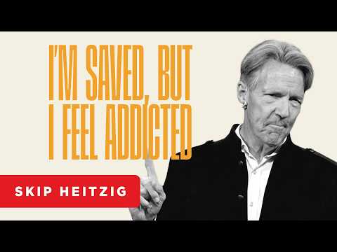 I’m Saved, but I Feel Addicted - Romans 7:12-20 | Skip Heitzig