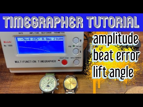 Timegrapher Tutorial: Explaining Amplitude, Beat Error, And Lift Angle (Weishi No. 1000)
