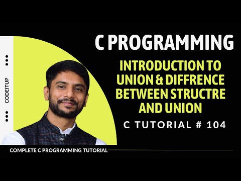 Introduction to Union | Difference Between Structure & Union | C Programming | In Hindi