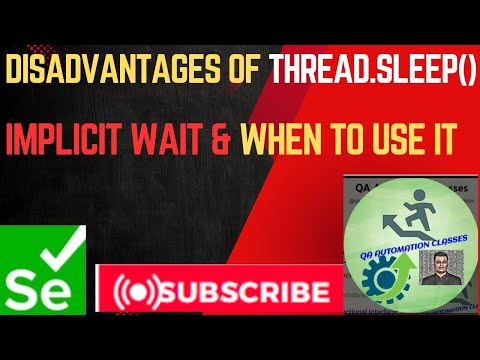 27. Drawback of Thread.sleep | Why Implicit Wait  is used in selenium