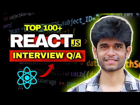 Top 100 React JS Interview Questions and Answers | 2024