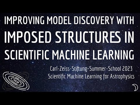 Model Discovery w/ Imposed Structures and Prior Knowledge Scientific Machine Learning | ML4Science