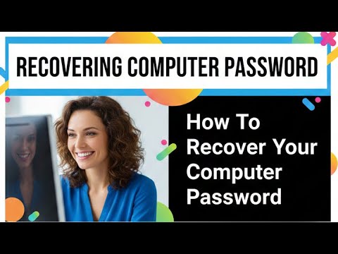 How To Recover Your Computer Password | Easy Ways To Recover Your Computer Password